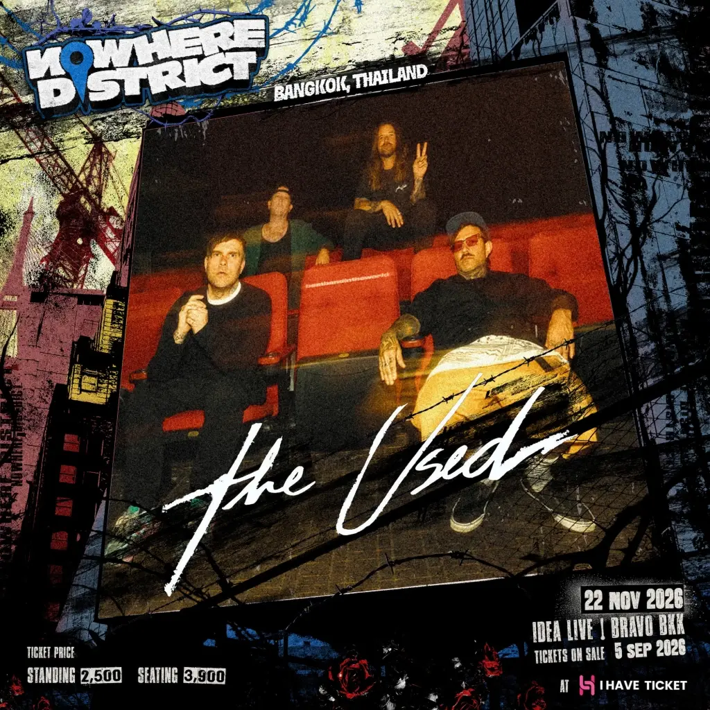 The Used เยือนไทยในรอบ 10 ปี! ลุยเทศกาลดนตรี NOWHERE DISTRICT 22 พ.ย. นี้ พร้อมแท็กทีม Sweet Mullet, The Darkest Romance และ NAP THE NAP ปลุกความเดือดให้ชาวอีโม! 